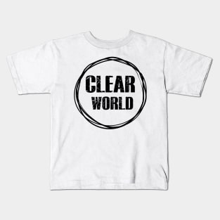 clear world Kids T-Shirt